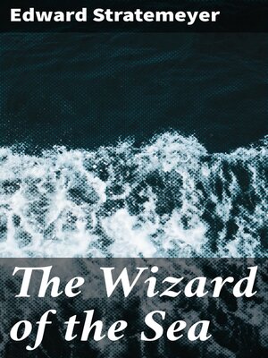 cover image of The Wizard of the Sea